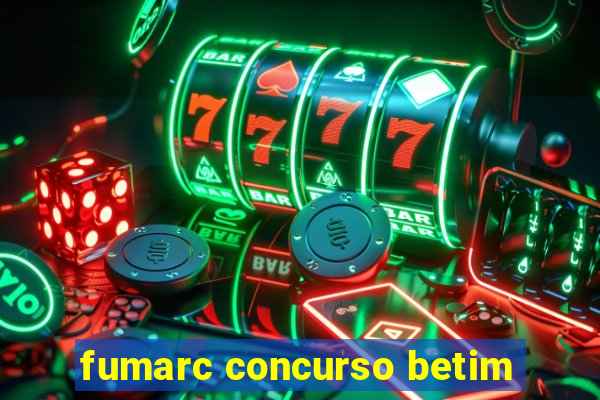 fumarc concurso betim